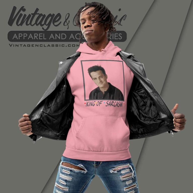 Chandler Bing King Of Sarcasm Hoodie Chandler Bing King Of Sarcasm Hoodie