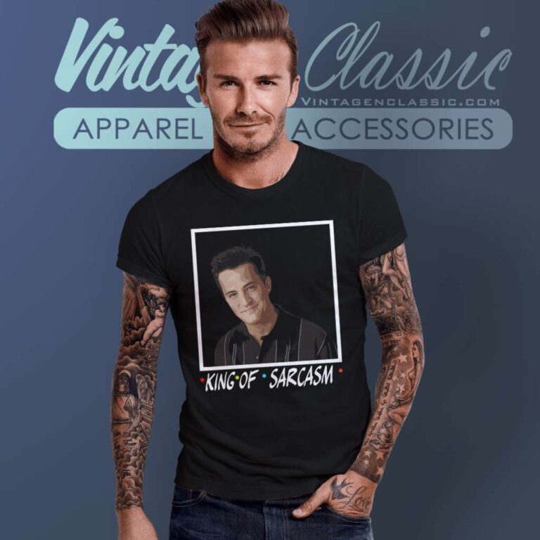 Chandler Bing King Of Sarcasm T Shirt Chandler Bing King Of Sarcasm T Shirt