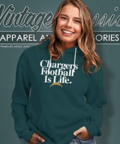 Chargers Football Is Life Shirt Los Angeles Chargers Logo Hoodie