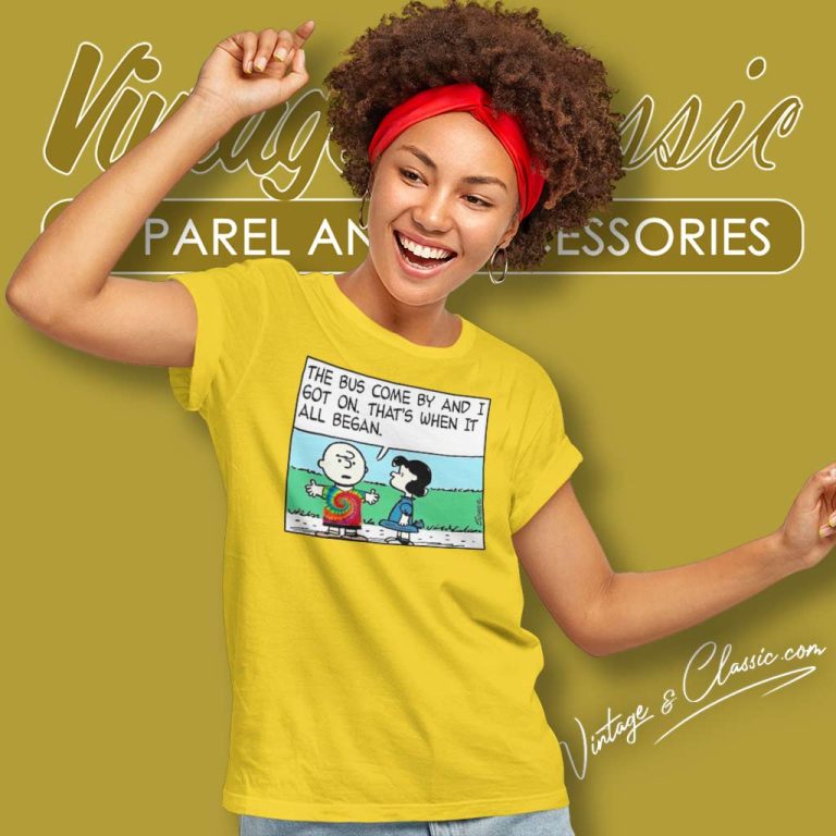 Charlie Brown And Lucy Shirt The Bus Came By And I Got On Women TShirt Charlie Brown And Lucy Shirt The Bus Came By And I Got On Women TShirt