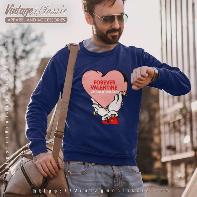 Charlie Wilson Forever Valentine Sweatshirt Charlie Wilson Forever Valentine Sweatshirt