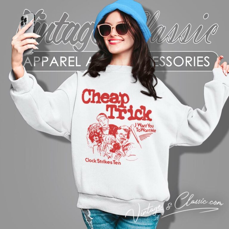 Cheap Trick I Want You To Want Me Sweatshirt Cheap Trick I Want You To Want Me Sweatshirt