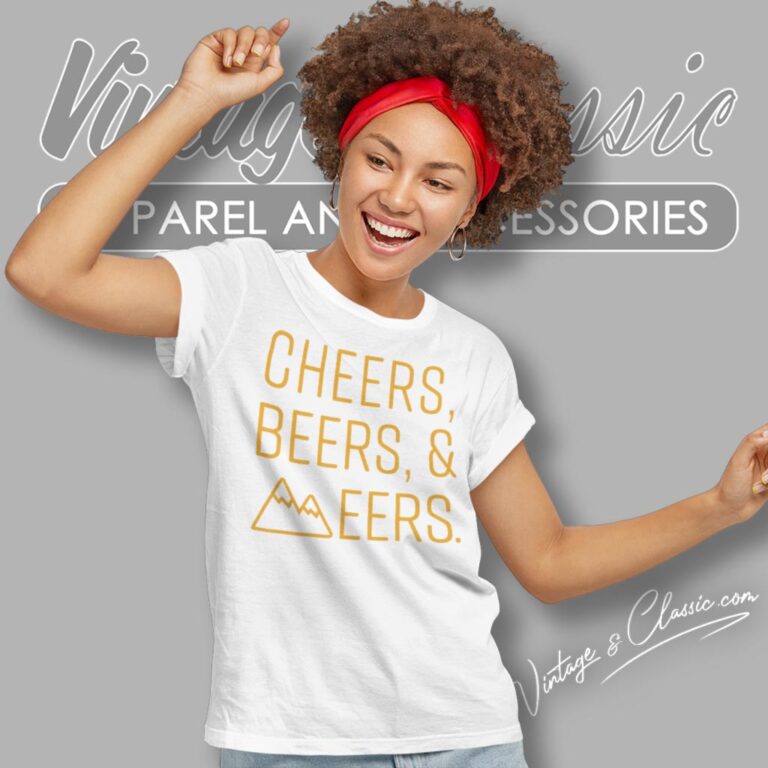 Cheers Beers Eers West Virginia Women T Shirt Cheers Beers Eers West Virginia Women T Shirt