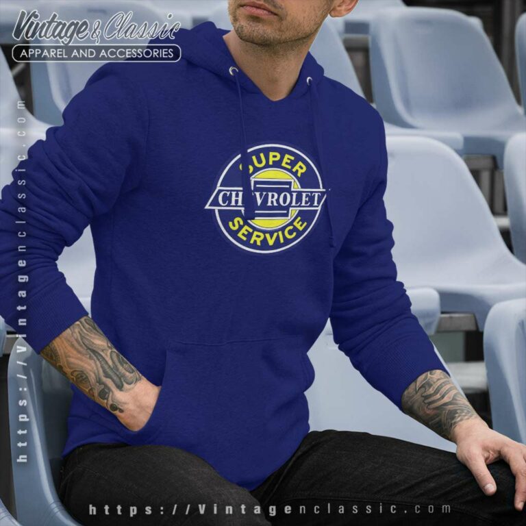 Chevrolet Chevy Super Service Nascar Racing Hoodie Chevrolet Chevy Super Service Nascar Racing Hoodie