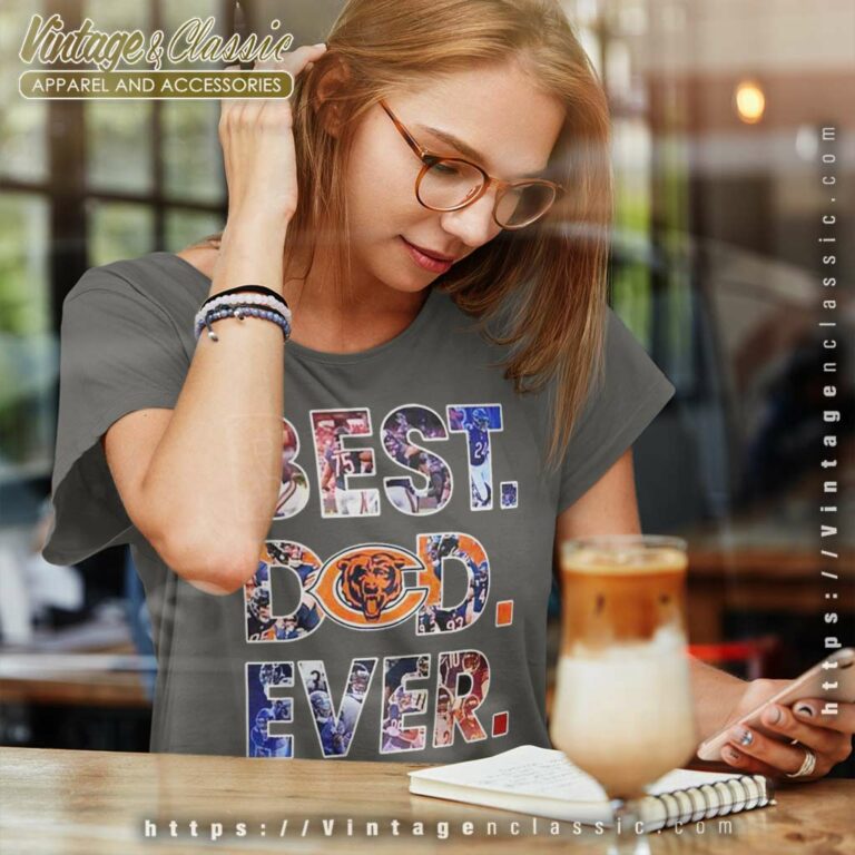 Chicago Bears Best Dad Ever Women TShirt Chicago Bears Best Dad Ever Women TShirt