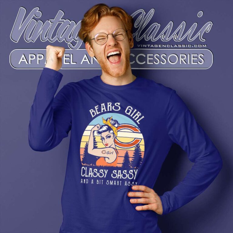 Chicago Bears Girl Classy Sassy And A Bit Smart Assy Long Sleeve Tee Chicago Bears Girl Classy Sassy And A Bit Smart Assy Long Sleeve Tee