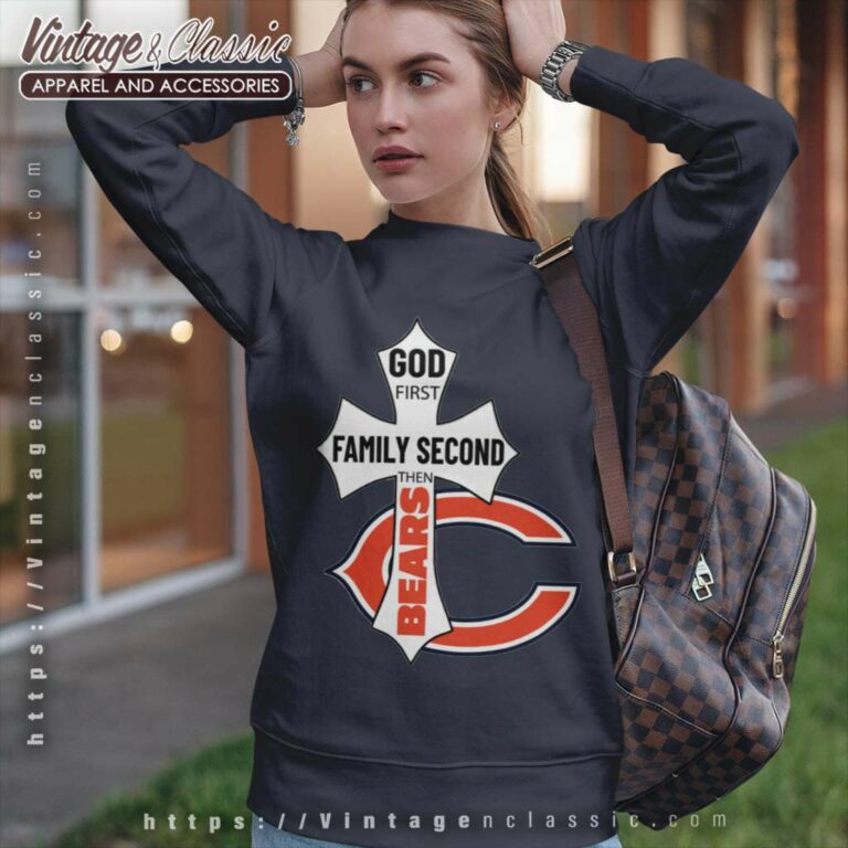 Chicago Bears Shirt God First Family Second Sweatshirt Chicago Bears Shirt God First Family Second Sweatshirt
