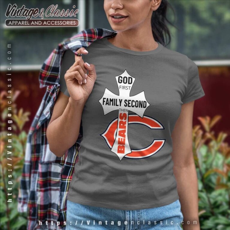 Chicago Bears Shirt God First Family Second Women TShirt Chicago Bears Shirt God First Family Second Women TShirt