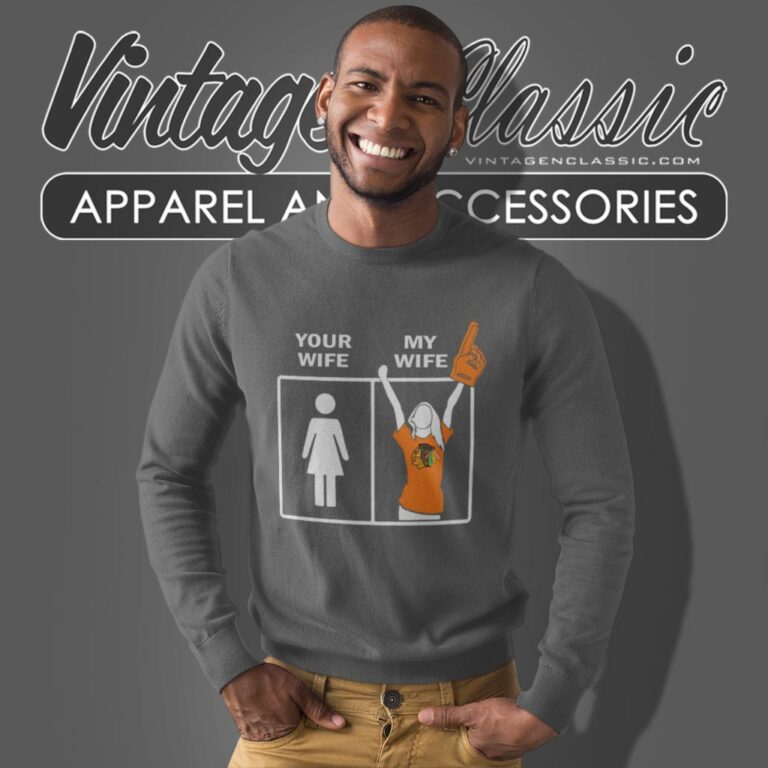 Chicago Blackhawks Your Wife My Wife Sweatshirt Chicago Blackhawks Your Wife My Wife Sweatshirt