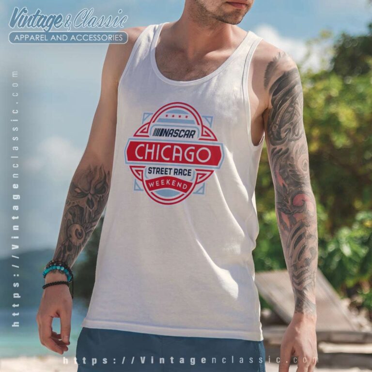 Chicago Nascar Grant Park Street Race Weekend Tank Top Racerback Chicago Nascar Grant Park Street Race Weekend Tank Top Racerback