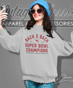 Chiefs Back 2 Back Shirt Super Bowl Sweatshirt