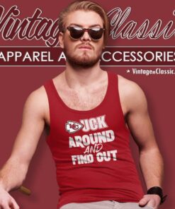 Chiefs Fuck Around And Find Out Tank Top Racerback