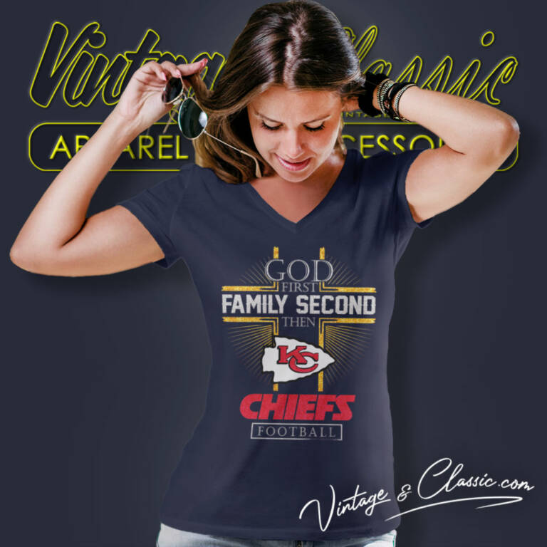 Chiefs God First Family Second Then V Neck TShirt Chiefs God First Family Second Then V Neck TShirt