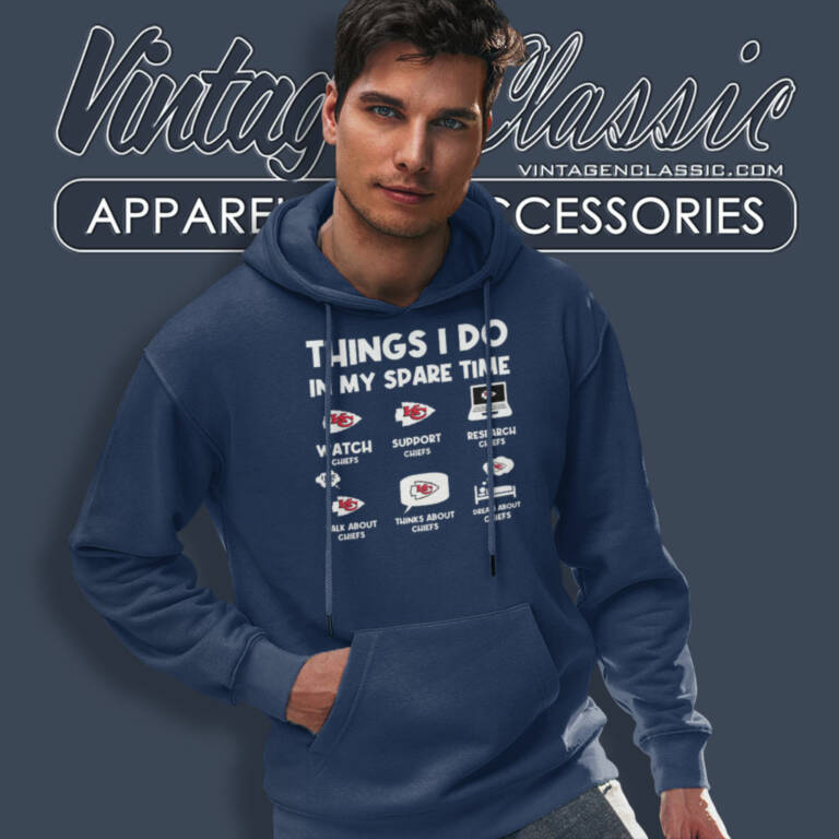 Chiefs Things I Do In My Spare Time Shirt Nfl Hoodie Chiefs Things I Do In My Spare Time Shirt Nfl Hoodie