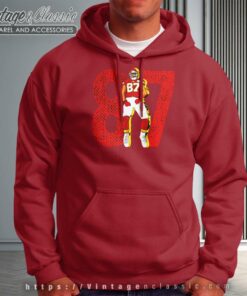 Chiefs Travis Kelce 87 Shirt Gift For Fan Hoodie