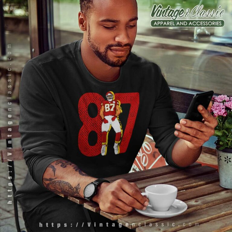 Chiefs Travis Kelce 87 Shirt Gift For Fan Sweatshirt Chiefs Travis Kelce 87 Shirt Gift For Fan Sweatshirt