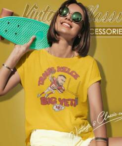 Chiefs Travis Kelce Big Yeti Women TShirt