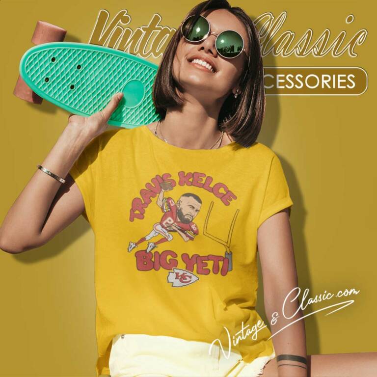 Chiefs Travis Kelce Big Yeti Women TShirt Chiefs Travis Kelce Big Yeti Women TShirt