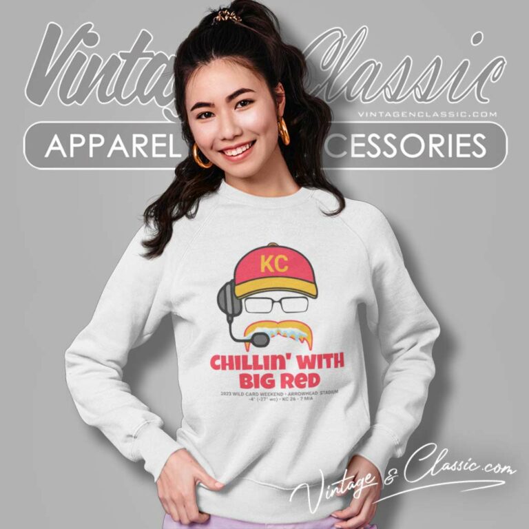 Chillin With Big Red Wild Card Weekend Sweatshirt Chillin With Big Red Wild Card Weekend Sweatshirt