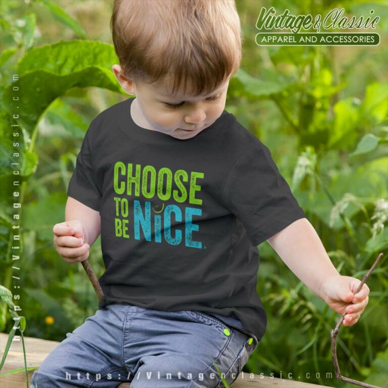 Choose To Be Nice Shirt Needham Mother Dina Creiger Adjustment T shirt Men Choose To Be Nice Shirt Needham Mother Dina Creiger Adjustment T shirt Men