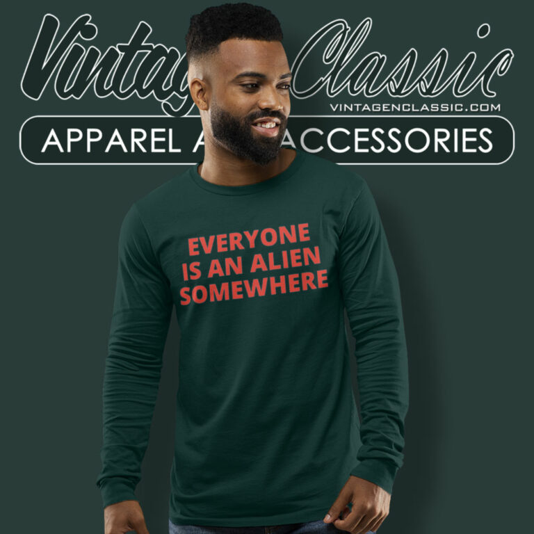 Chris Martin Shirt Everyone Is An Alien Somewhere Long Sleeve Tee Chris Martin Shirt Everyone Is An Alien Somewhere Long Sleeve Tee