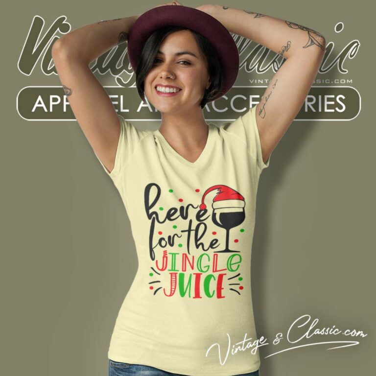 Christmas For Here For The Jingle Juice V Neck TShirt 1 Christmas For Here For The Jingle Juice V Neck TShirt 1