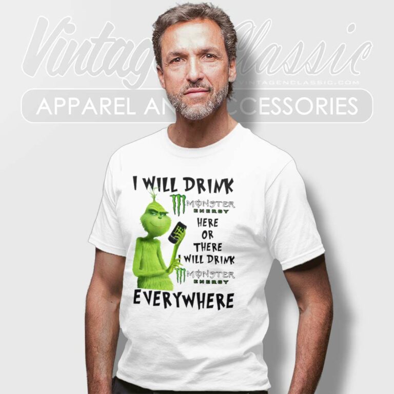Christmas Grinch I Will Drink Monster Energy Everywhere T Shirt 1 Christmas Grinch I Will Drink Monster Energy Everywhere T Shirt 1