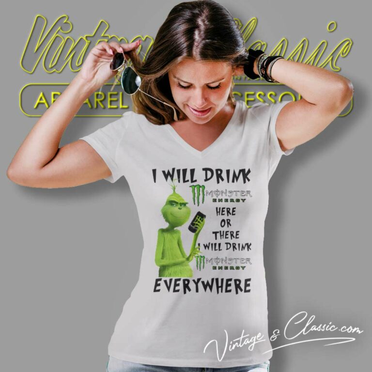 Christmas Grinch I Will Drink Monster Energy Everywhere V Neck TShirt 1 Christmas Grinch I Will Drink Monster Energy Everywhere V Neck TShirt 1