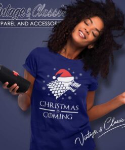 Christmas Is Coming Shirt Game Of Thrones Christmas Santa Women TShirt