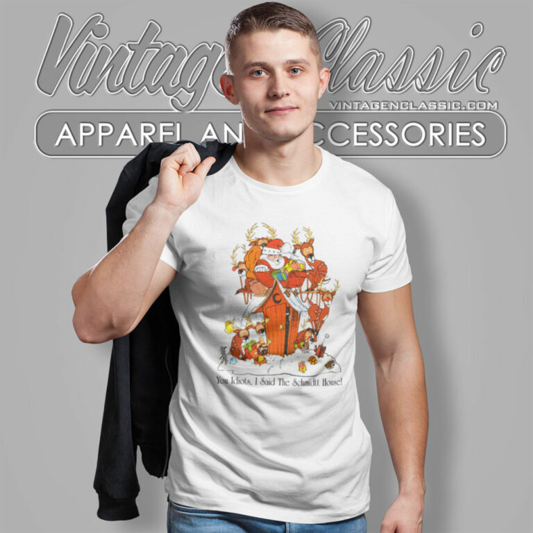 Christmas You Idiots I Said The Schmidtt House 80s T Shirt Christmas You Idiots I Said The Schmidtt House 80s T Shirt