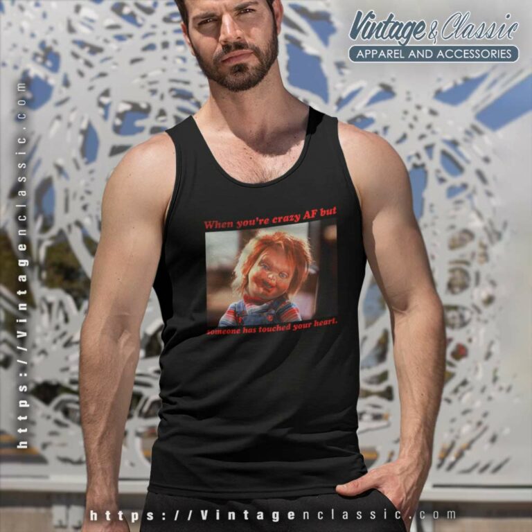 Chucky Shirt When You're Crazy Af Tank Top Racerback Chucky Shirt When You're Crazy Af Tank Top Racerback