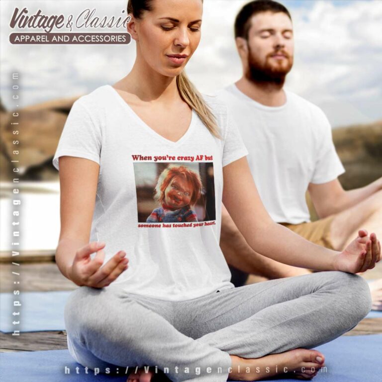 Chucky Shirt When You're Crazy Af V Neck TShirt Chucky Shirt When You're Crazy Af V Neck TShirt