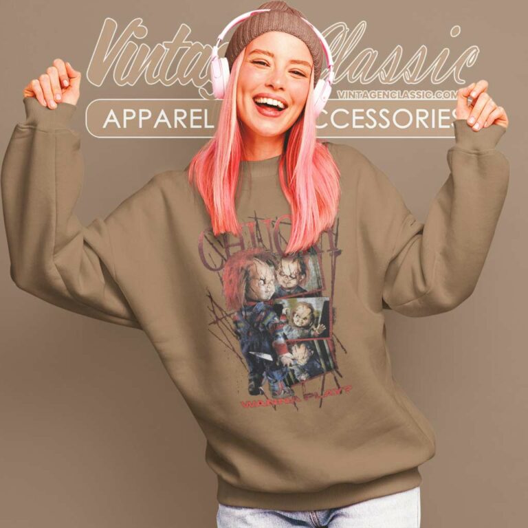 Chucky Wanna Play Shirt Sweatshirt Chucky Wanna Play Shirt Sweatshirt