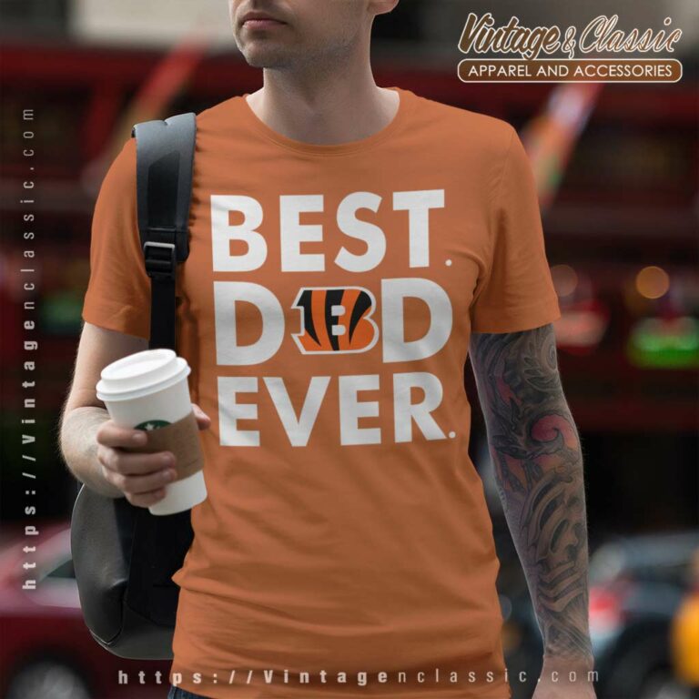 Cincinnati Bengals Best Dad Ever T Shirt Cincinnati Bengals Best Dad Ever T Shirt