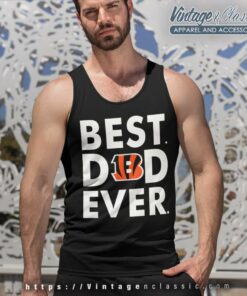Cincinnati Bengals Best Dad Ever Tank Top Racerback