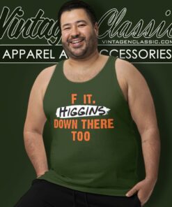 Cincinnati Bengals F It Higgins Down There Too Tank Top Racerback