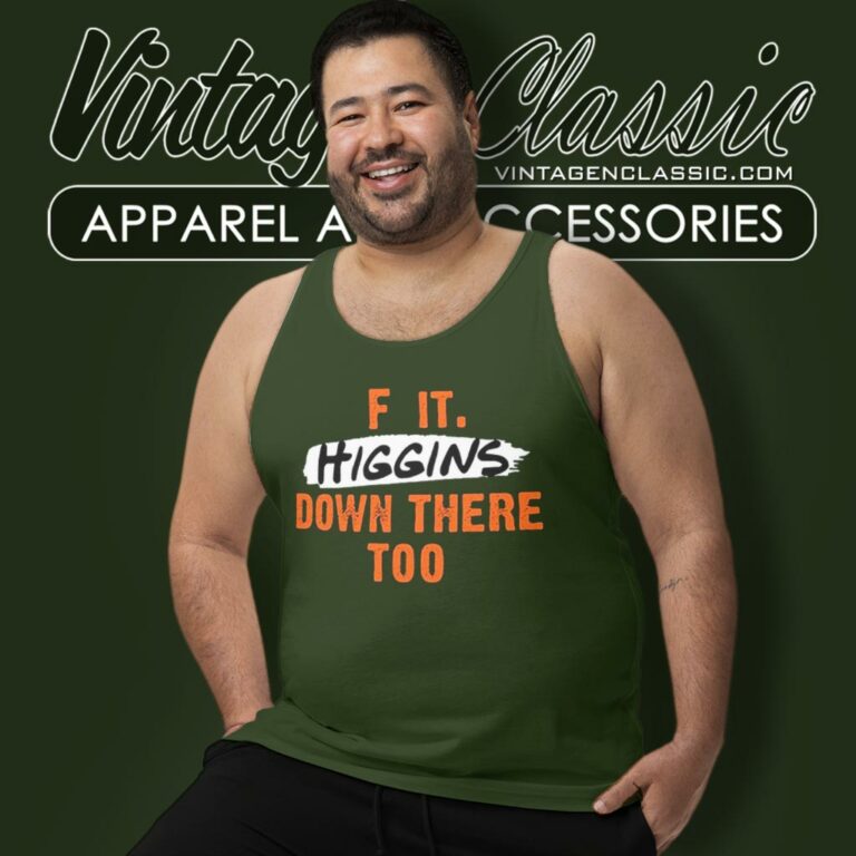 Cincinnati Bengals F It Higgins Down There Too Tank Top Racerback Cincinnati Bengals F It Higgins Down There Too Tank Top Racerback