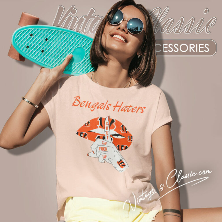 Cincinnati Bengals Haters Shut The Fuck Up Women T Shirt Cincinnati Bengals Haters Shut The Fuck Up Women T Shirt