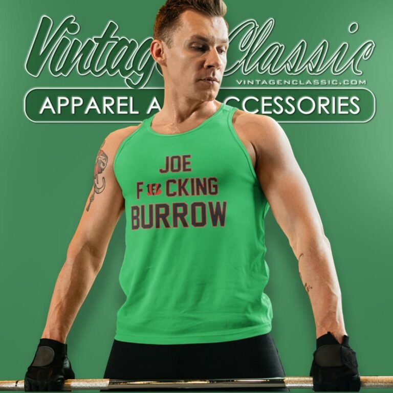 Cincinnati Bengals Joe Fucking Burrow Tank Top Racerback Cincinnati Bengals Joe Fucking Burrow Tank Top Racerback