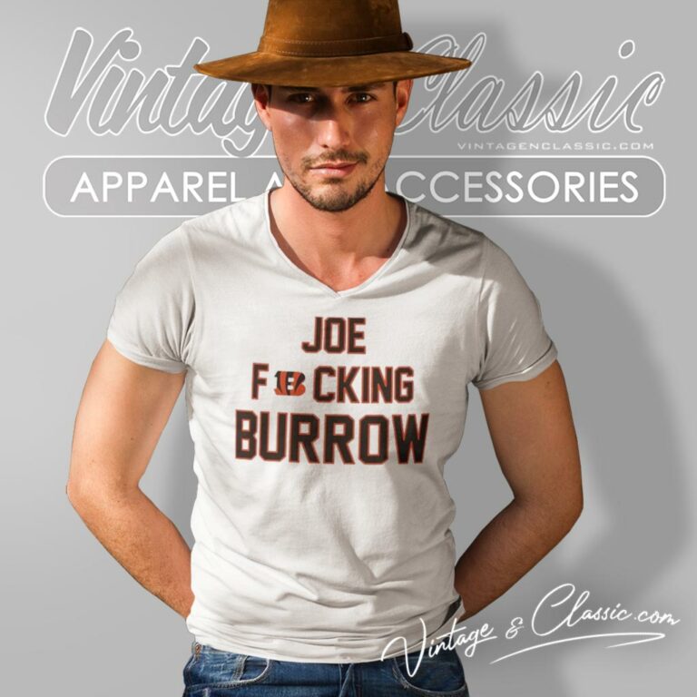 Cincinnati Bengals Joe Fucking Burrow V Neck TShirt Cincinnati Bengals Joe Fucking Burrow V Neck TShirt