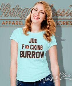 Cincinnati Bengals Joe Fucking Burrow Women T Shirt