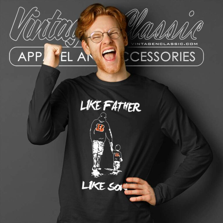 Cincinnati Bengals Shirt Like Father Like Son Long Sleeve Tee Cincinnati Bengals Shirt Like Father Like Son Long Sleeve Tee