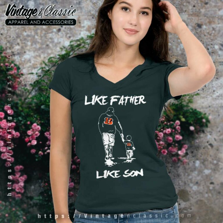 Cincinnati Bengals Shirt Like Father Like Son V Neck TShirt Cincinnati Bengals Shirt Like Father Like Son V Neck TShirt