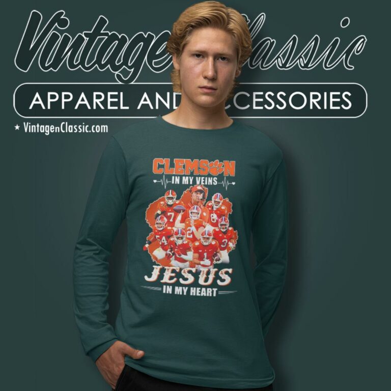 Clemson Tigers In My Veins Jesus In My Heart Long Sleeve Tee Clemson Tigers In My Veins Jesus In My Heart Long Sleeve Tee