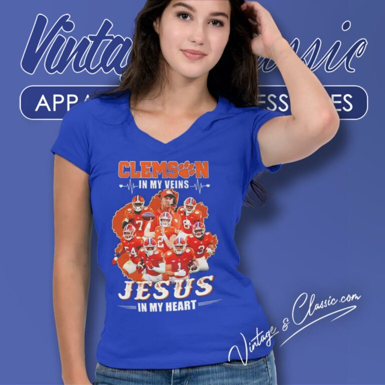 Clemson Tigers In My Veins Jesus In My Heart V Neck TShirt Clemson Tigers In My Veins Jesus In My Heart V Neck TShirt