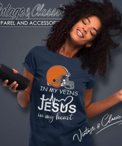 Cleveland Browns In My Veins Jesus In My Heart Women TShirt