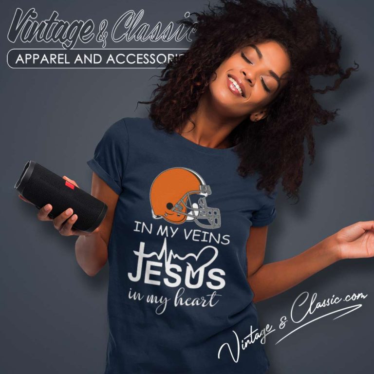Cleveland Browns In My Veins Jesus In My Heart Women TShirt Cleveland Browns In My Veins Jesus In My Heart Women TShirt