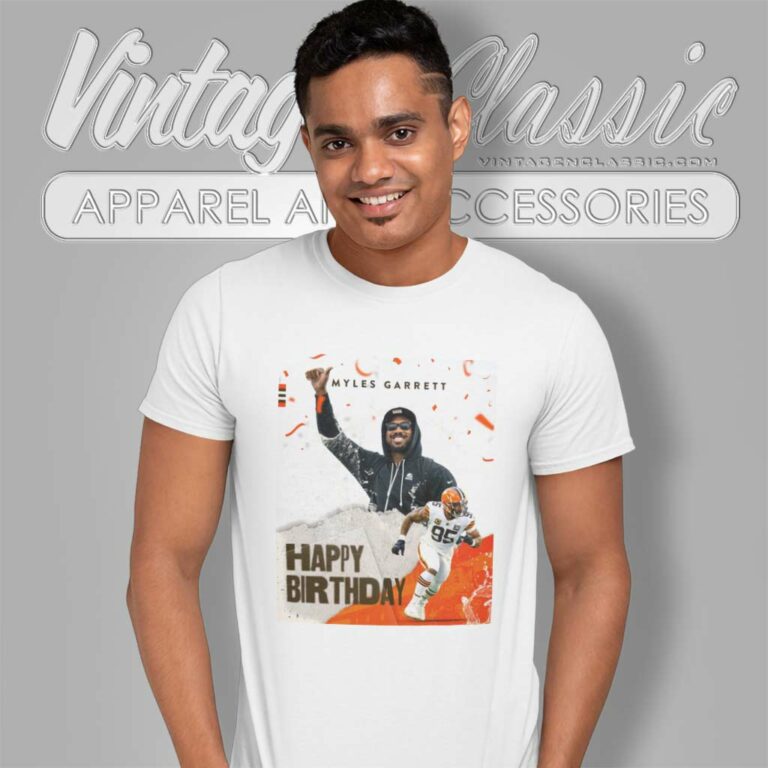 Cleveland Browns Myles Garrett Birthday T Shirt Cleveland Browns Myles Garrett Birthday T Shirt