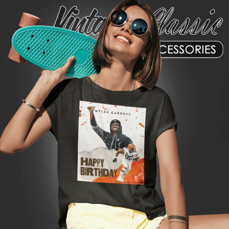 Cleveland Browns Myles Garrett Birthday Women TShirt Cleveland Browns Myles Garrett Birthday Women TShirt