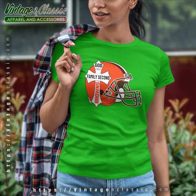 Cleveland Browns Shirt God First Family Second Women TShirt Cleveland Browns Shirt God First Family Second Women TShirt
